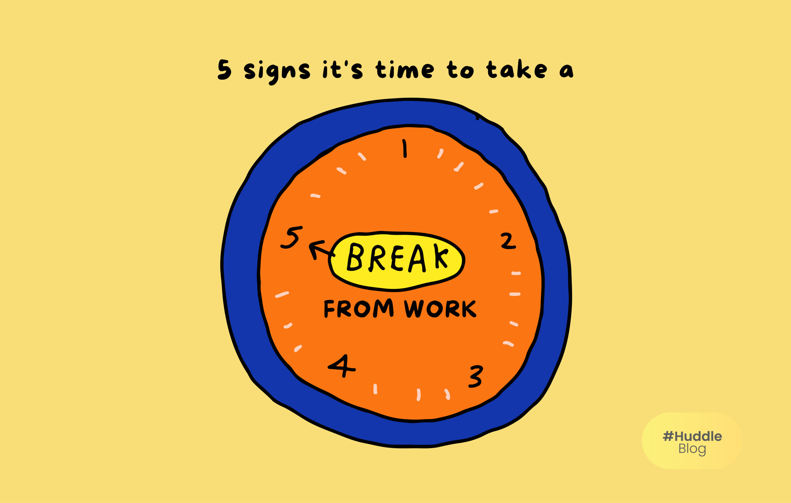 5 signs it’s time to take a break from work  😴