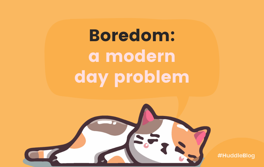 Boredom: a modern day problem 🥱