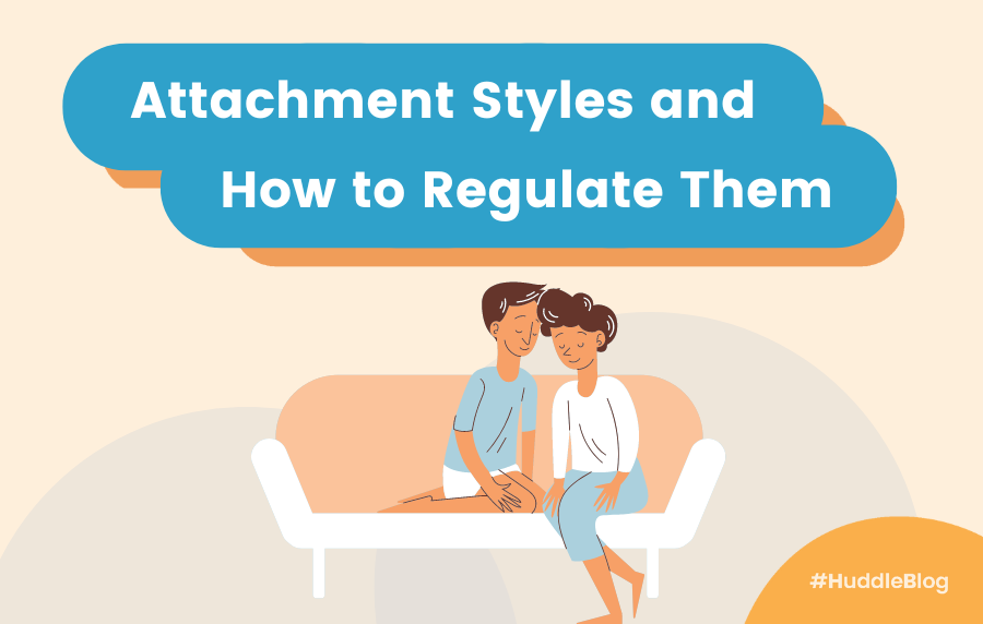 Attachment Styles and How to Regulate Them 🥺